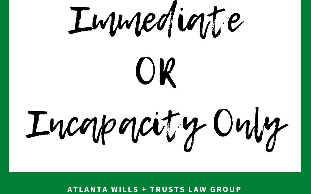 Immediate or Incapacity Only: Your Financial Power of Attorney