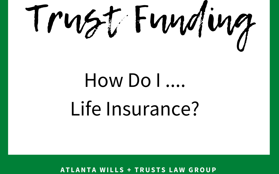 Life Insurance and Trusts