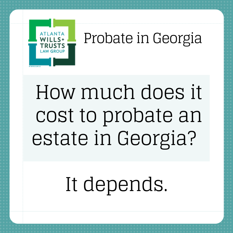 How Much Does It Cost To Go Through Probate In Georgia?